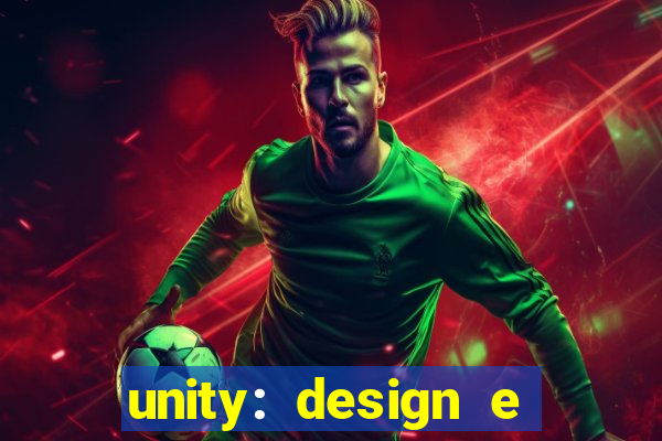 unity: design e desenvolvimento de jogos pdf